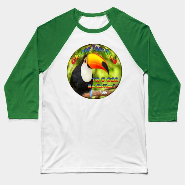 Change Your Mind ToUCan Be Better Baseball T-Shirt by Inspire Yourself